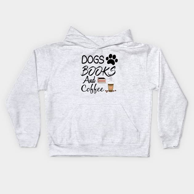 Dogs Books And Coffee Kids Hoodie by Abderrahmaneelh